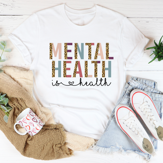 Mental Health Is Health T-Shirt MerchMallow