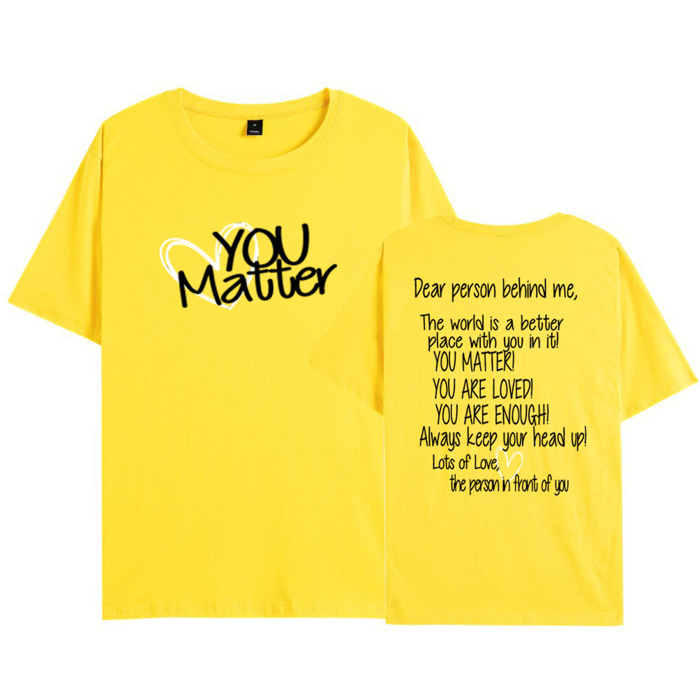 Dear Person Behind Me, You Matter – Mental Health Awareness Casual T-Shirt T.L. Amber yellow
