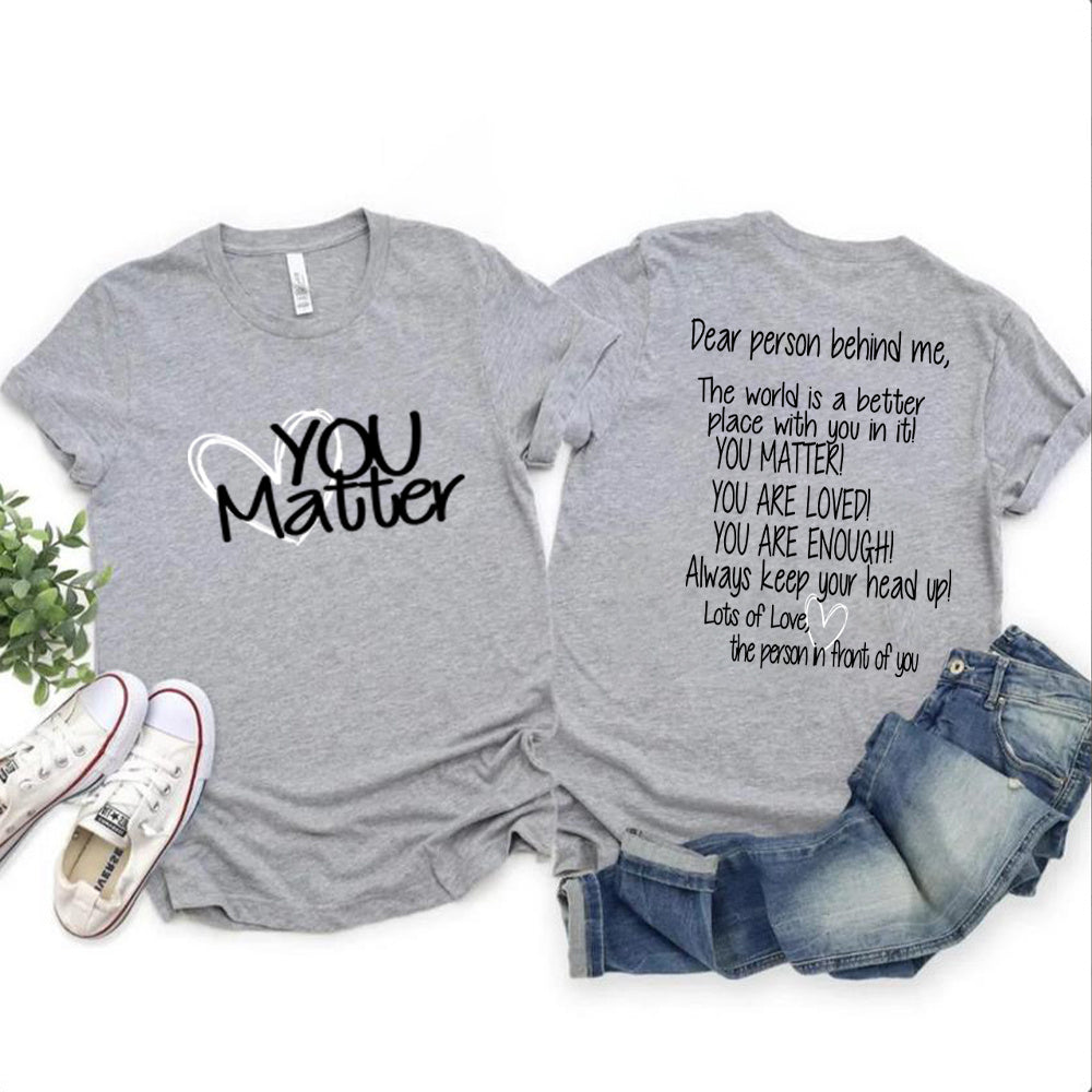 Dear Person Behind Me, You Matter – Mental Health Awareness Casual T-Shirt T.L. Amber