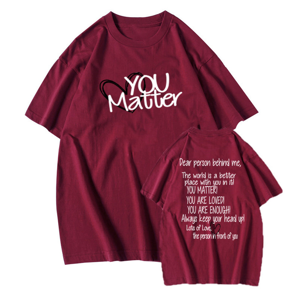 Dear Person Behind Me, You Matter – Mental Health Awareness Casual T-Shirt T.L. Amber